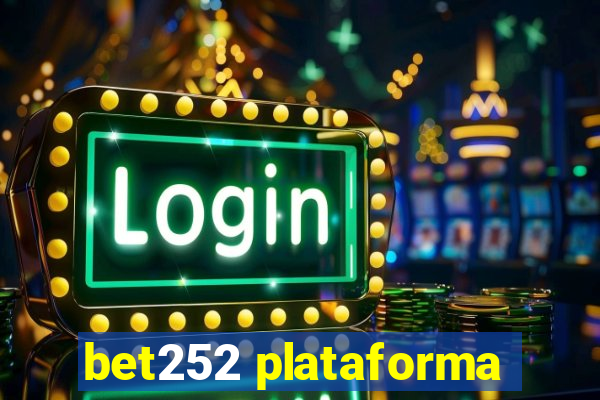 bet252 plataforma